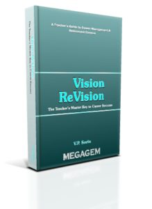 Vision Revision The Teacher's Master Key to Career Success by V P Sarin